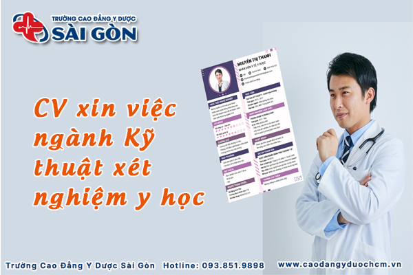 Hướng dẫn cách viết CV xin việc ngành Kỹ thuật Xét nghiệm Y học ấn tượng