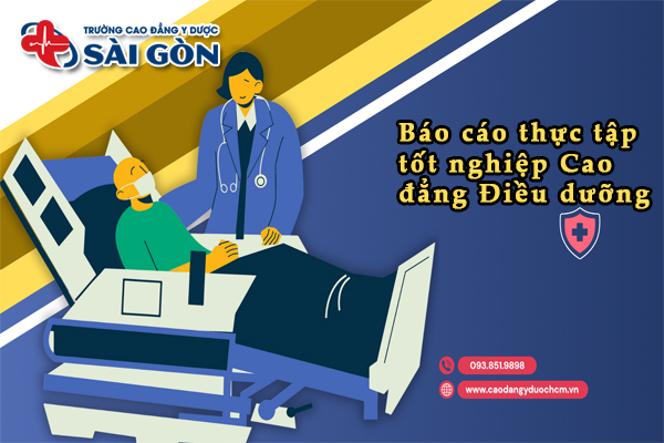 Hướng dẫn cách viết báo cáo thực tập tốt nghiệp cao đẳng điều dưỡng