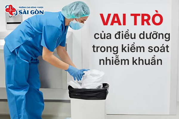Tìm hiểu vai trò của điều dưỡng trong kiểm soát nhiễm khuẩn bệnh viện