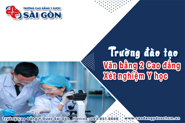 Top c&aacute;c trường đ&agrave;o tạo Văn bằng 2 Cao đẳng X&eacute;t nghiệm Y học chất lượng
