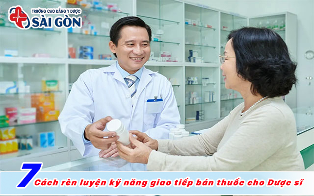 7 c&aacute;ch r&egrave;n luyện kỹ năng giao tiếp b&aacute;n thuốc cho Dược sĩ