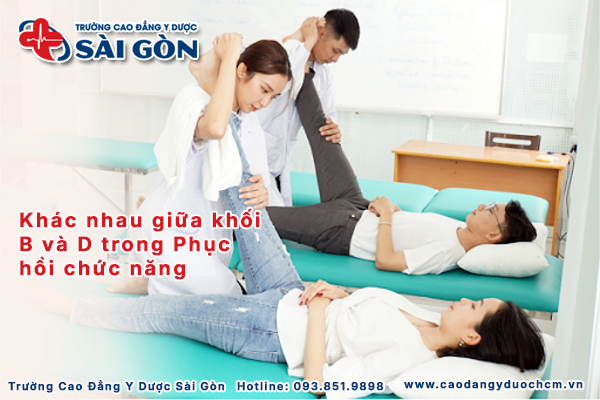 Tìm hiểu khác nhau giữa khối B và D trong Phục hồi chức năng