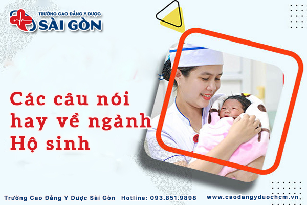 Các câu nói hay về ngành Hộ sinh tâm đắc ý nghĩa nhất