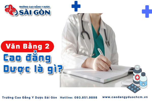 Văn bằng 2 Cao đẳng Dược là gì? Chương trình đào tạo?
