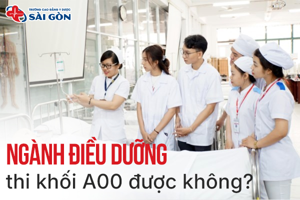 Ngành Điều dưỡng thi khối A00 được không? Trường nào đào tạo?