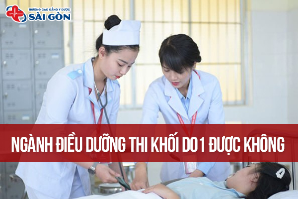 Ngành Điều dưỡng thi khối D01 được không? Trường nào đào tạo?