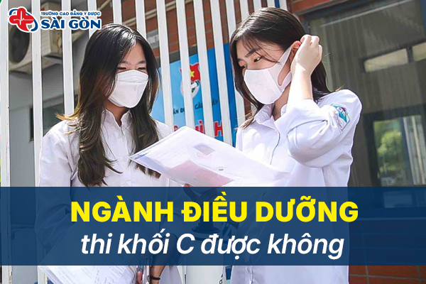 Ngành Điều dưỡng thi khối C được không? Trường nào đào tạo?