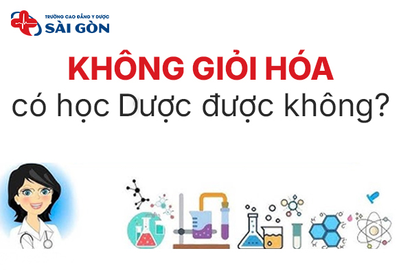 Giải đáp: Không giỏi hoá có học dược được không?