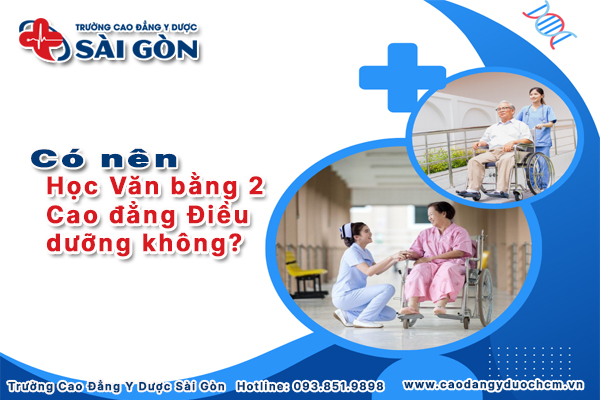 C&oacute; n&ecirc;n học Văn bằng 2 Cao đẳng Điều dưỡng