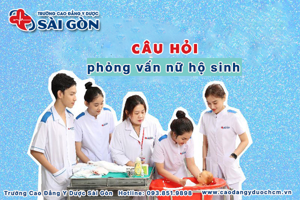 7 câu hỏi phỏng vấn nữ Hộ sinh cùng gợi ý giúp bạn ghi điểm cao