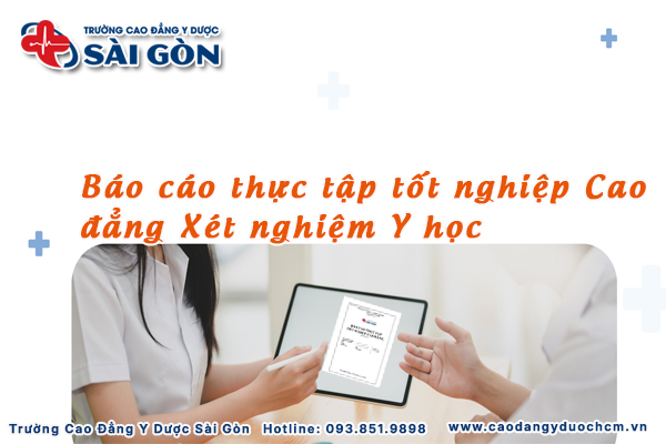 B&aacute;o c&aacute;o thực tập tốt nghiệp Cao đẳng Kỹ thuật X&eacute;t nghiệm Y học