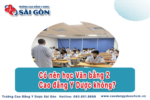 C&oacute; n&ecirc;n lựa chọn học Văn bằng 2 Cao đẳng Y Dược?