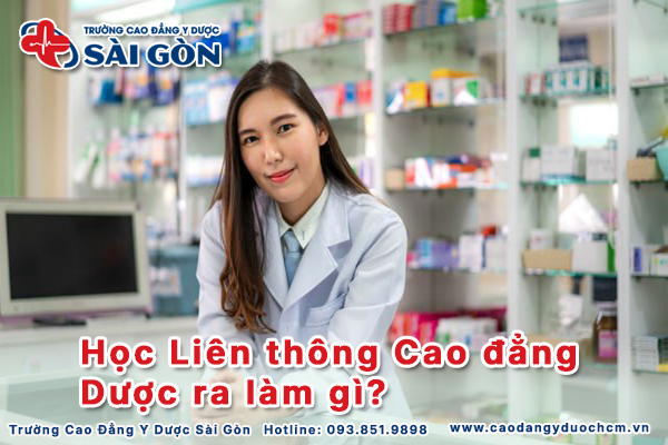 học li&ecirc;n th&ocirc;ng cao đẳng dược ra l&agrave;m g&igrave;
