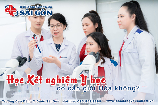 học x&eacute;t nghiệm y học c&oacute; cần giỏi ho&aacute; kh&ocirc;ng