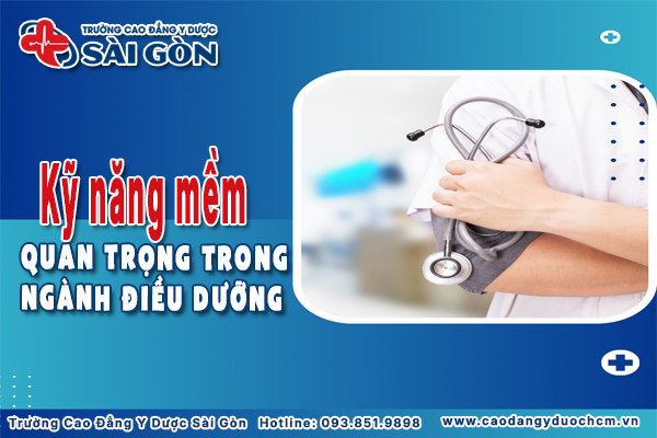 Kỹ năng mềm quan trọng ng&agrave;nh Điều dưỡng