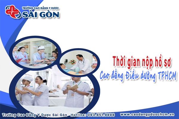 T&igrave;m hiểu thời gian nộp hồ sơ Cao đẳng Điều dưỡng TPHCM