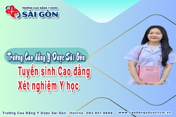 Cao đẳng Y Dược S&agrave;i G&ograve;n th&ocirc;ng b&aacute;o tuyển sinh Cao đẳng X&eacute;t nghiệm ch&iacute;nh quy