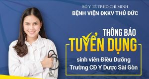 Bệnh viện Đa khoa khu vực Thủ Đức thông báo TUYỂN DỤNG sinh viên Điều dưỡng Trường CĐYD Sài Gòn