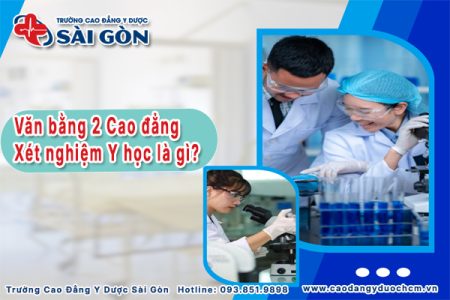 Văn bằng 2 Cao đẳng Xét nghiệm Y học là gì? Chương trình đào tạo?