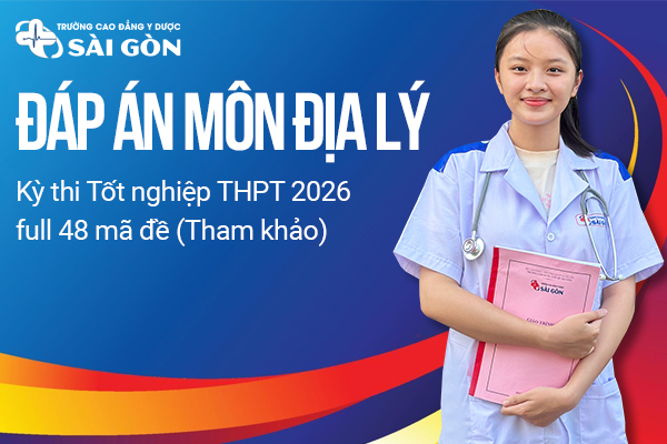 Đáp án môn Địa lý kỳ thi tốt nghiệp THPT 2026 full 48 mã đề