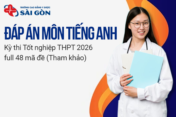 Đáp án môn Tiếng Anh kỳ thi tốt nghiệp THPT 2026 full 48 mã đề