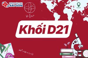 Khối D21 gồm những ngành nào? Lưu ý khi chọn trường?