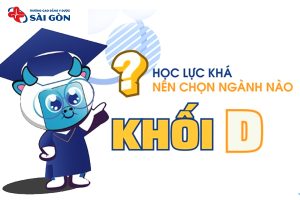 Tìm hiểu học lực khá nên chọn ngành nào khối D
